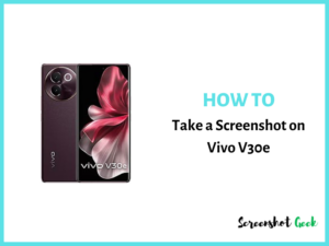 How to Take a Screenshot on Vivo V30e