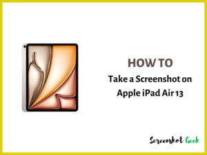How to Take a Screenshot on iPad Air 13