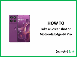 How to Take a Screenshot on Motorola Edge 60 Pro