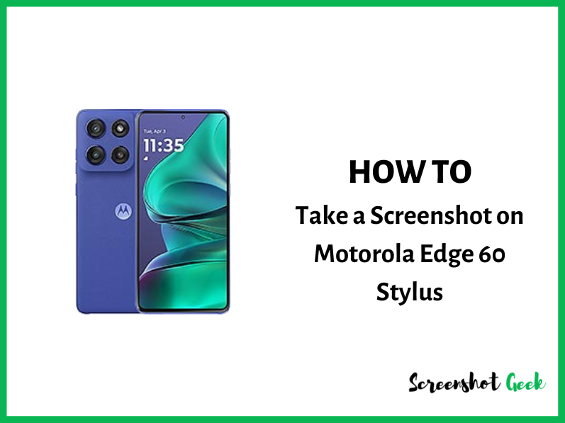 How to Take a Screenshot on Motorola Edge 60 Stylus? [5 Easy Methods]