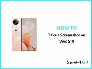 How to Take a Screenshot on Vivo S19