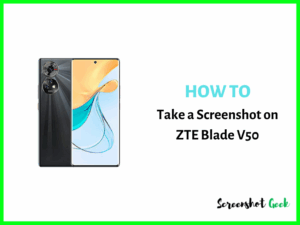 How to Take a Screenshot on ZTE Blade V50