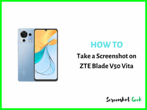 How to Take a Screenshot on ZTE Blade V50 Vita