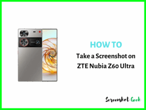 How to Take a Screenshot on ZTE Nubia Z60 Ultra