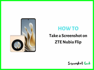 How to Take a Screenshot on ZTE Nubia Flip
