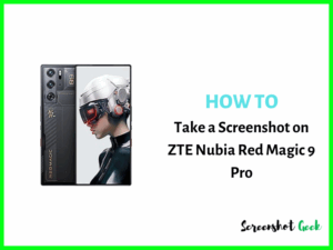 How to Take a Screenshot on ZTE Nubia Red Magic 9 Pro