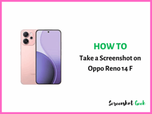 How to Take a Screenshot on Oppo Reno 14 F