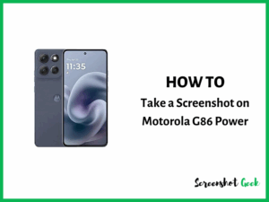 How to Take a Screenshot on Motorola Moto G86 Power