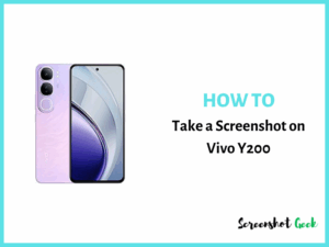 How to Take a Screenshot on Vivo Y200