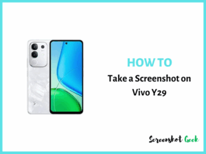 How to Take a Screenshot on Vivo Y29