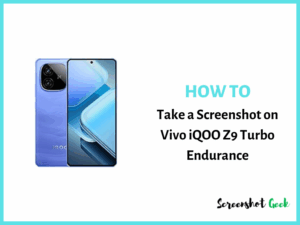 How to Take a Screenshot on Vivo iqoo z9 turbo endurance