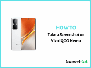 How to Take a Screenshot on Vivo iqoo neo 10