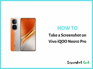 How to Take a Screenshot on Vivo iqoo neo10 pro