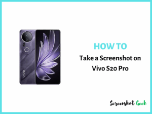 How to Take a Screenshot on Vivo S20 Pro
