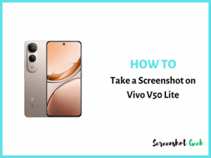 How to Take a Screenshot on Vivo V50 Lite