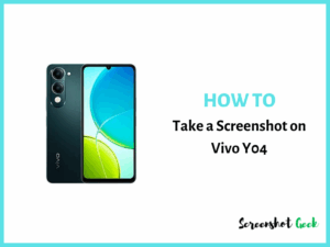 How to Take a Screenshot on Vivo Y04