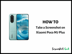 How to Take a Screenshot on Xiaomi Poco M7 Plus