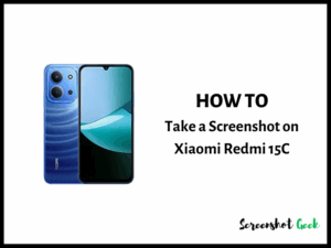 How to Take a Screenshot on Xiaomi Redmi 15C