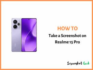 How to Take a Screenshot on Realme 15 Pro