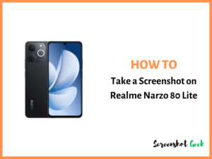 How to Take a Screenshot on Realme Narzo 80 Lite