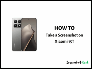 How to Take a Screenshot on Xiaomi 15T