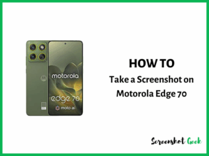 How to Take a Screenshot on Motorola Edge 70