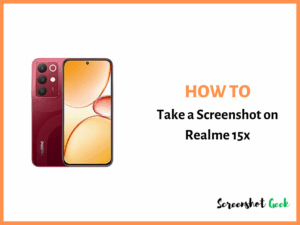 How to Take a Screenshot on Realme 15x