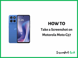 How to Take a Screenshot on Motorola Moto G57