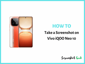 How to Take a Screenshot on Vivo IQOO Neo 10