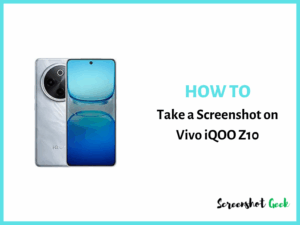 How to Take a Screenshot on Vivo iQOO Z10