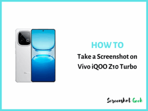 How to Take a Screenshot on Vivo iQOO Z10 Turbo