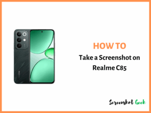How to Take a Screenshot on Realme C85