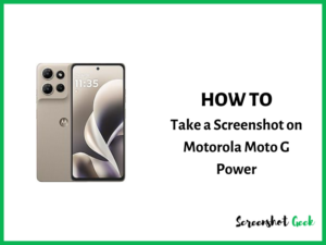 How to Take a Screenshot on Motorola Moto G Power