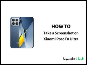 How to Take a Screenshot on Xiaomi Poco F8 Ultra