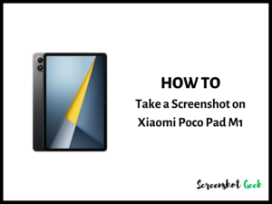How to Take a Screenshot on Xiaomi Poco Pad M1