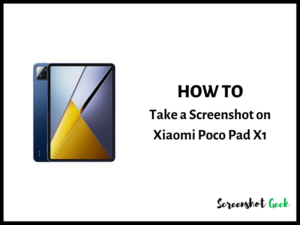 How to Take a Screenshot on Xiaomi Poco Pad X1