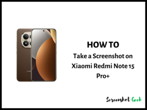 How to Take a Screenshot on Xiaomi Redmi Note 15 Pro Plus