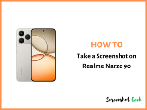 How to Take a Screenshot on Realme Narzo 90