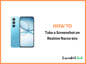 How to Take a Screenshot on Realme Narzo 90x