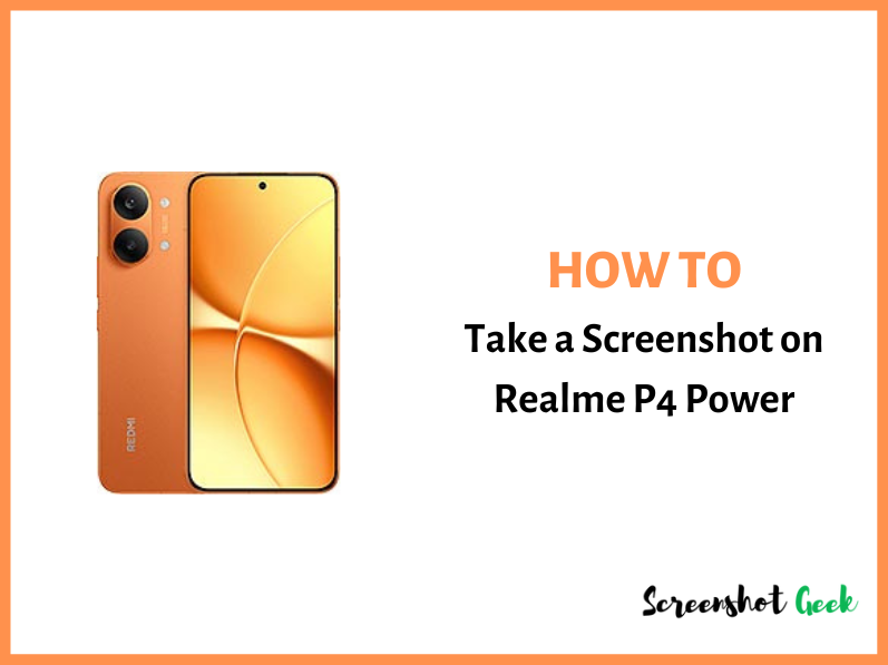 How to Take a Screenshot on Realme P4 Power? [4 QUICK Methods]