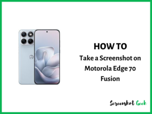 How to Take a Screenshot on Motorola Edge 70 Fusion