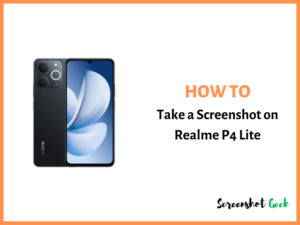 How to Take a Screenshot on Realme P4 Lite