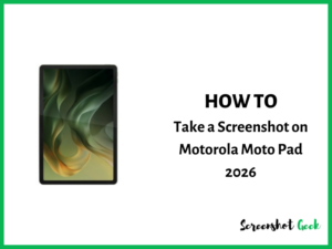 How to Take a Screenshot on a Motorola Moto Pad 2026