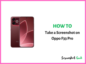 How to Take a Screenshot on Oppo F33 Pro