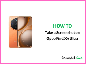 How to Take a Screenshot on Oppo Find X9 Ultra