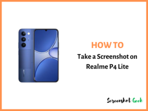 How to Take a Screenshot on Realme P4 Lite