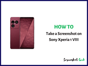 How to Take a Screenshot on Sony Xperia 1 VIII