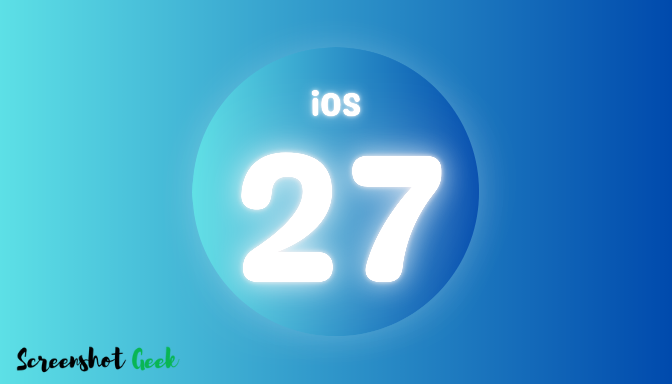 iOS 27: Every New Feature, Release Date- Everything to know