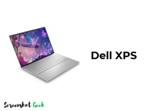 How to Screenshot on Dell XPS laptop