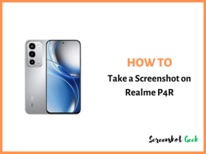 How to Take a Screenshot on Realme P4R